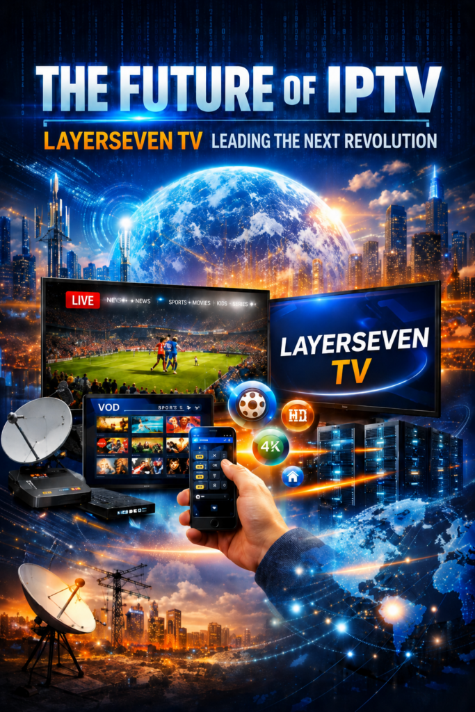 Future of IPTV with Layerseven TV leading next-generation streaming on smart TV and mobile devices